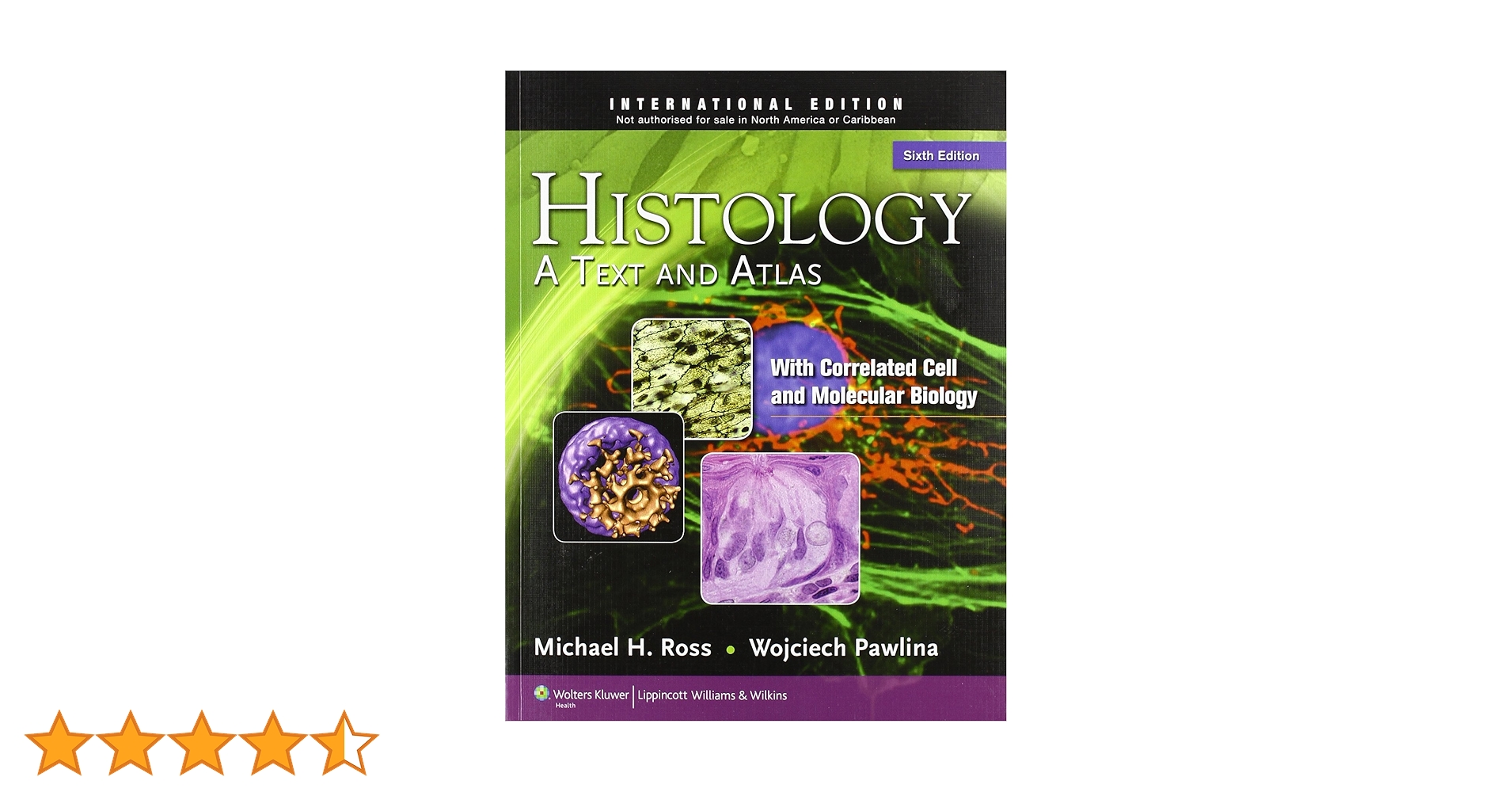 Histology: A Text and Atlas: With Correlated Cell and Molecular